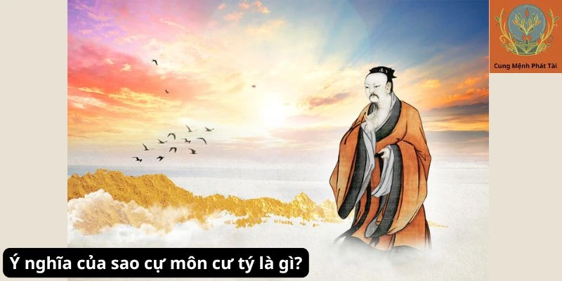 Ý nghĩa của sao cự môn cư tý là gì?